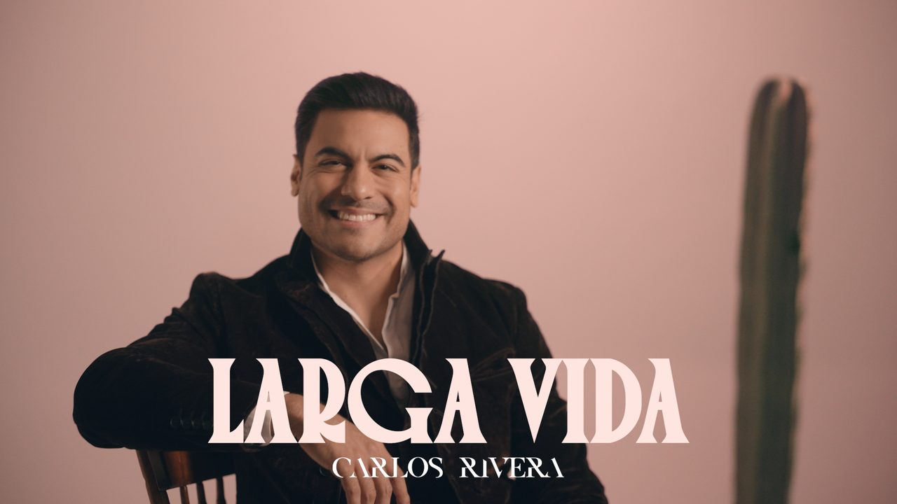 Larga Vida — Carlos Rivera